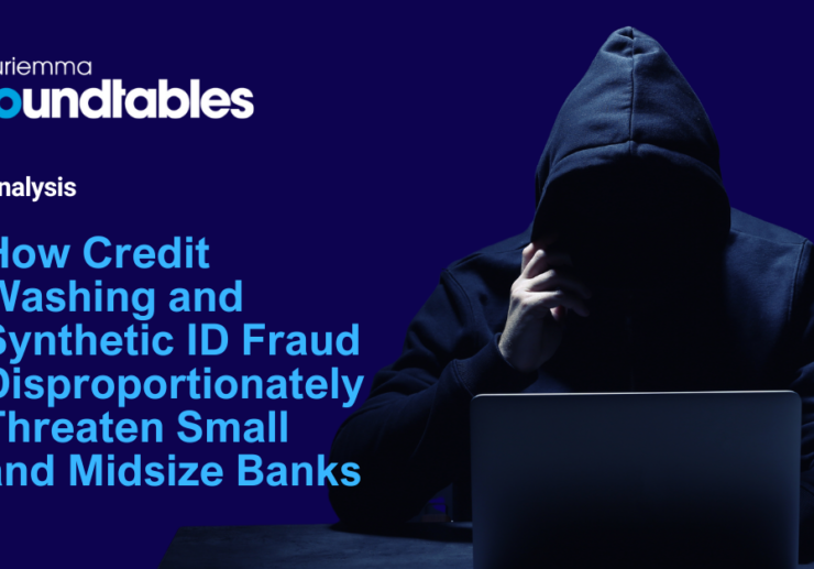 How Credit Washing and Synthetic Identity Fraud Disproportionately Threaten Small and Midsize Banks