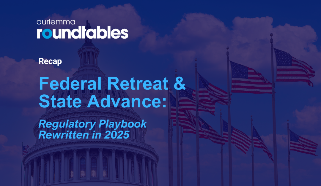 Federal Retreat & State Advance: Regulatory Playbook Rewritten in 2025