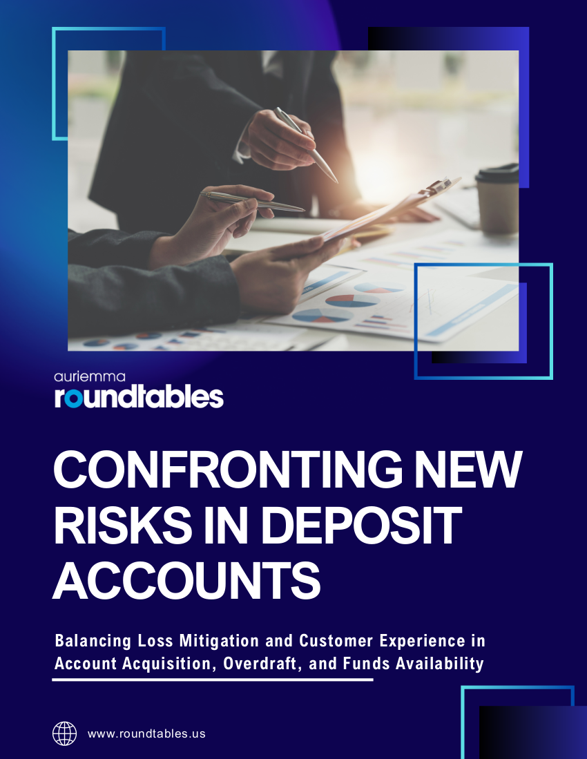 Confronting New Risks in Deposit Accounts | Auriemma Roundtables