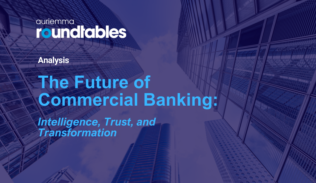 The Future of Commercial Banking: Intelligence, Trust, and Transformation