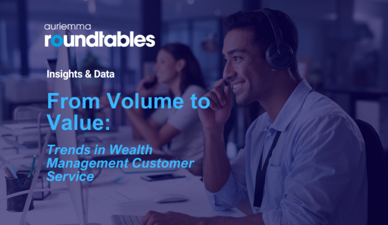 From Volume to Value: Trends in Wealth Management Customer Service