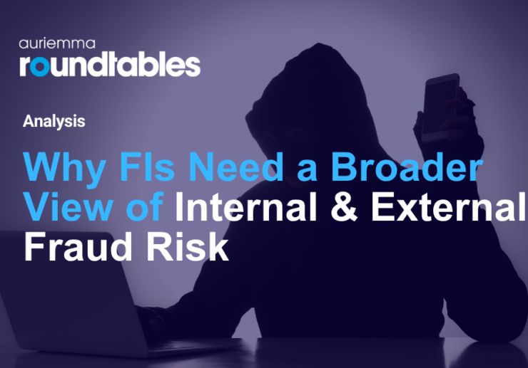 Why FIs Need a Broader View of Internal & External Fraud Risk